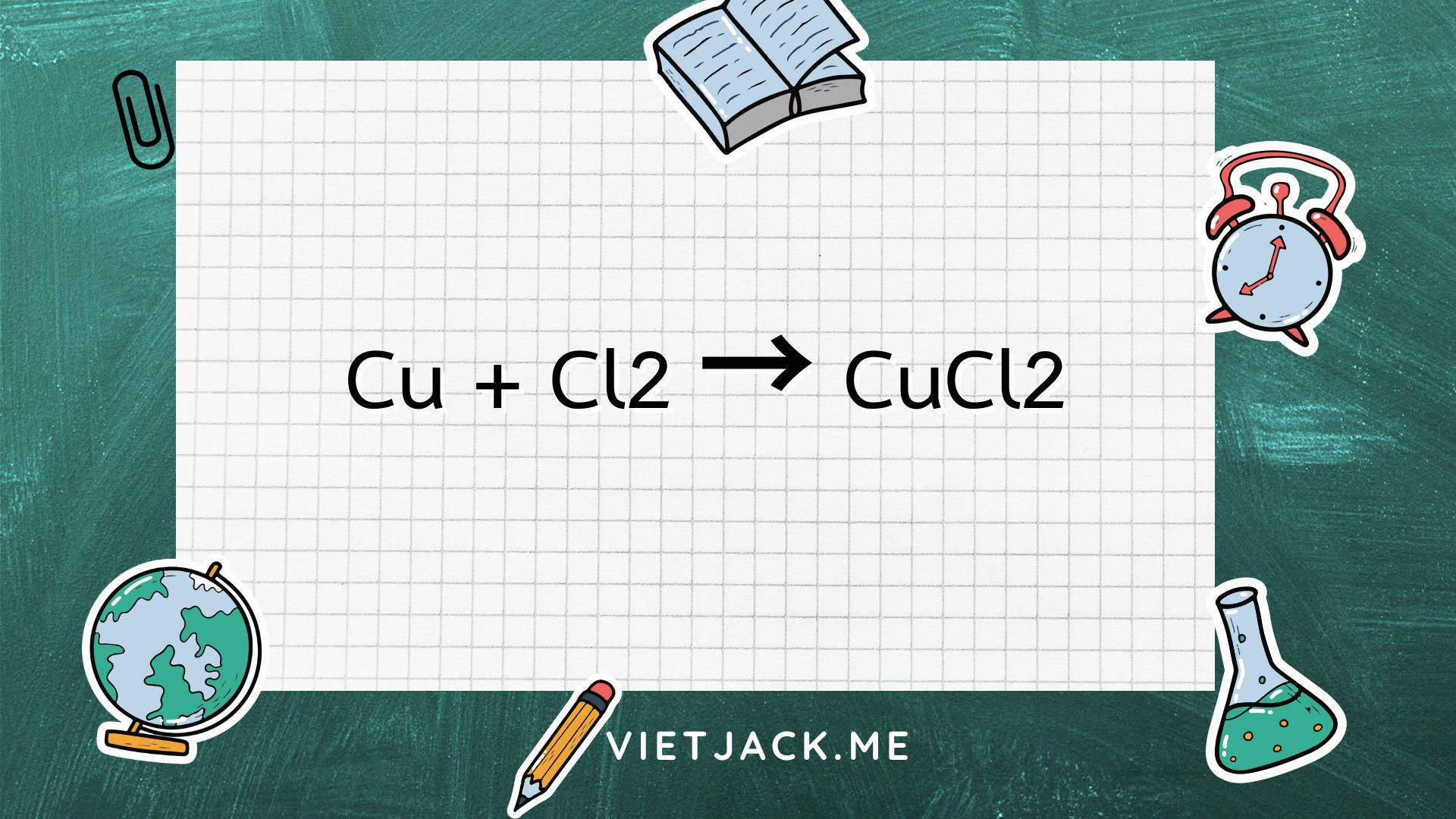 Cu + Cl2 → CuCl2 (ảnh 1)