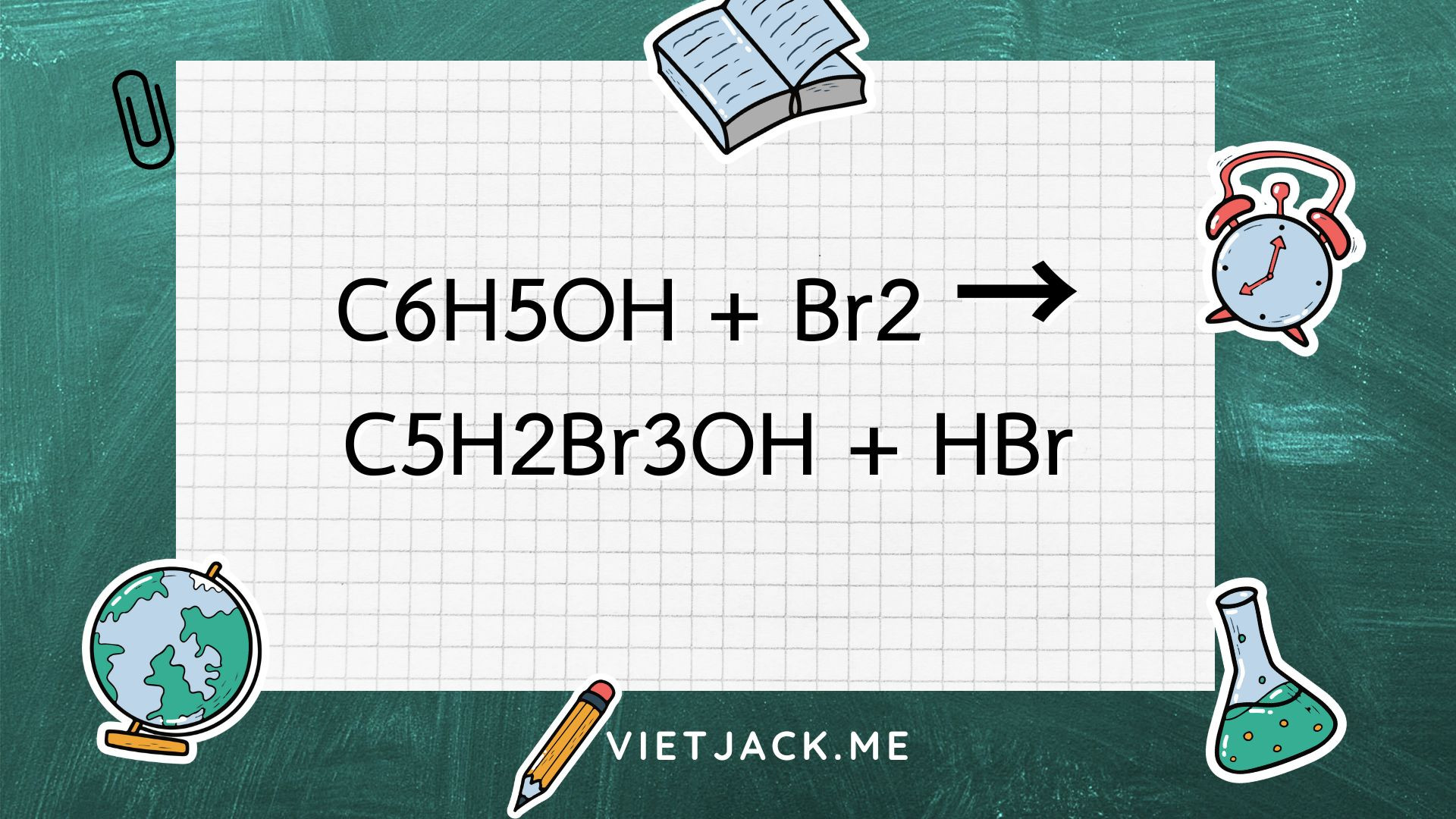 C6H5OH ra C5H2Br3OH l C6H5OH + Br2 → C5H2Br3OH + HBr (ảnh 1)