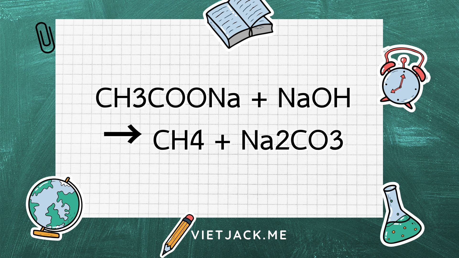 CH3COONa ra CH4 l CH3COONa + NaOH → CH4 + Na2CO3 (ảnh 1)