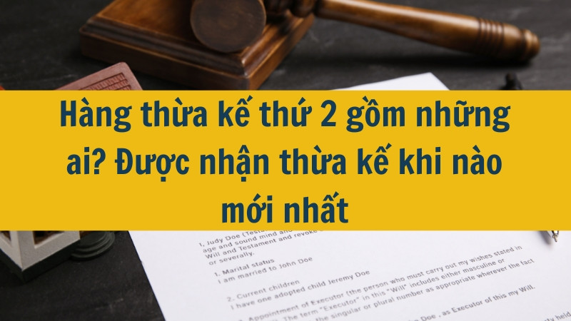 Hàng thừa kế thứ 2 gồm những ai? Được nhận thừa kế khi nào mới nhất