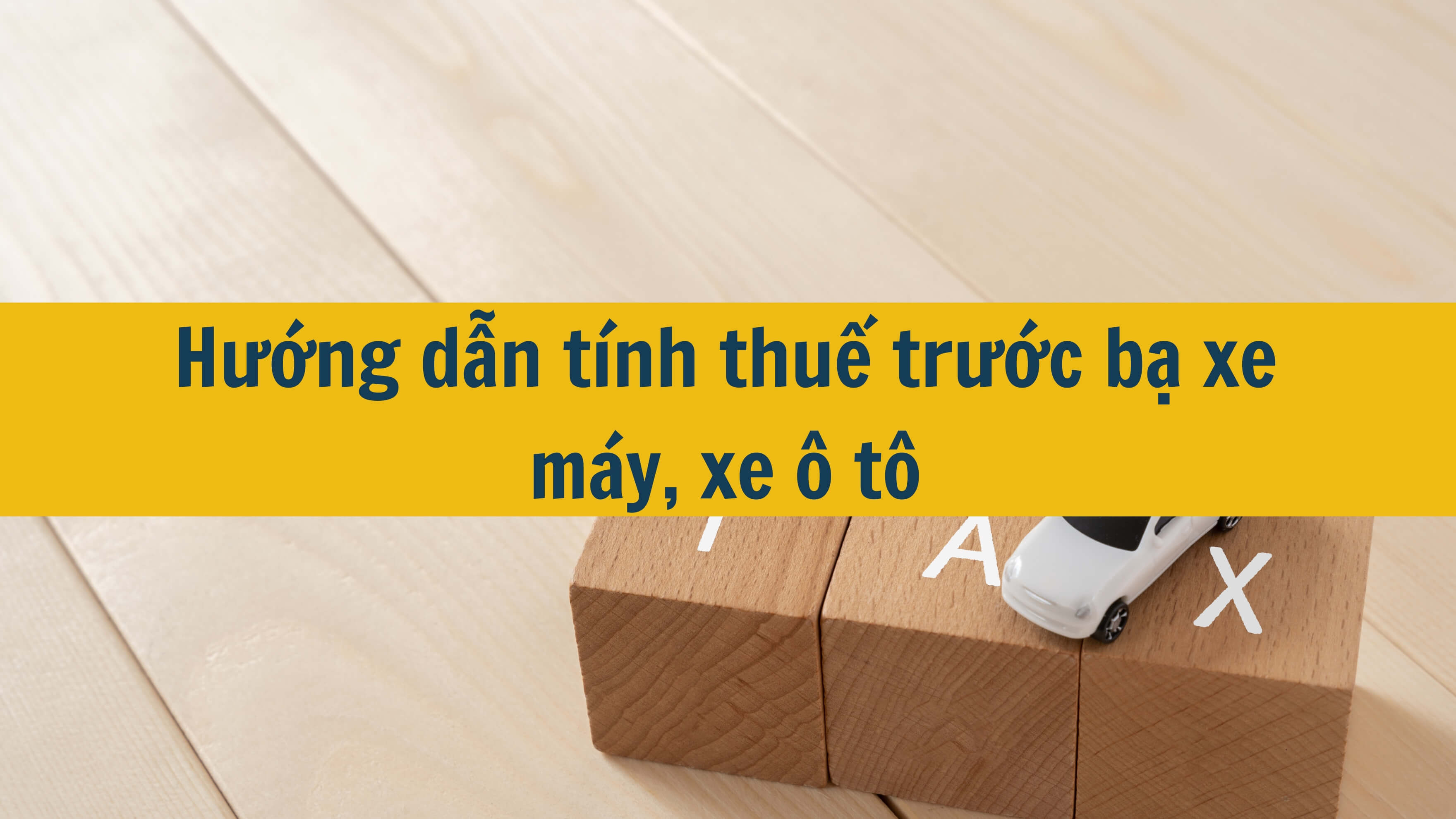 Hướng dẫn tính thuế trước bạ xe máy, xe ô tô năm 2024