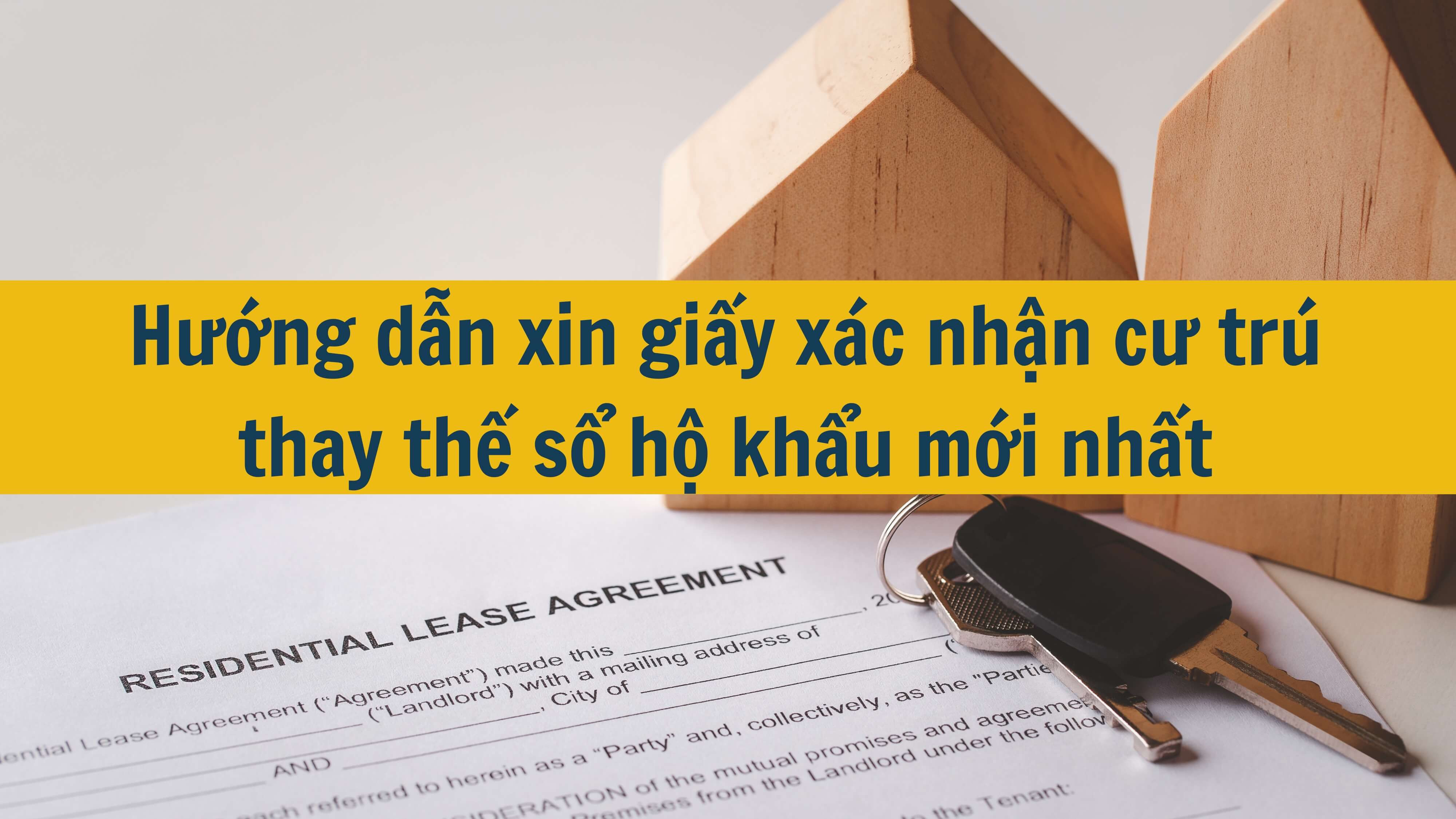 Hướng dẫn xin giấy xác nhận cư trú thay thế sổ hộ khẩu mới nhất