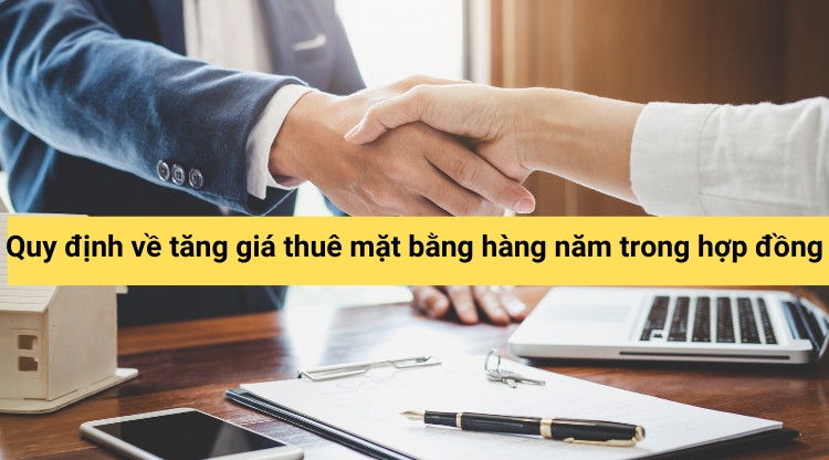 Quy định về tăng giá thuê mặt bằng hàng năm trong hợp đồng