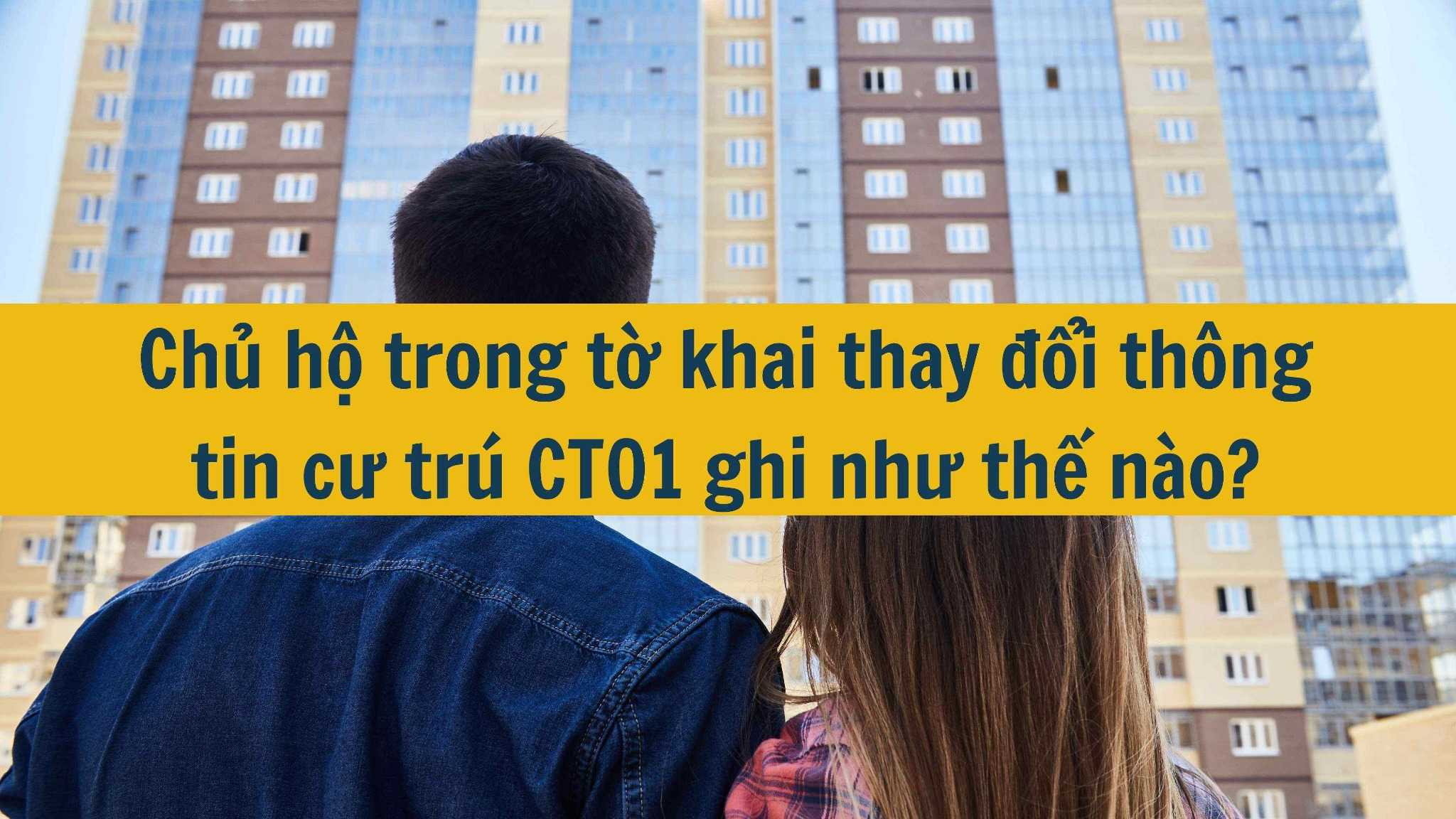 Xin tờ khai thay đổi thông tin cư trú CT01 ở đâu năm 2025?