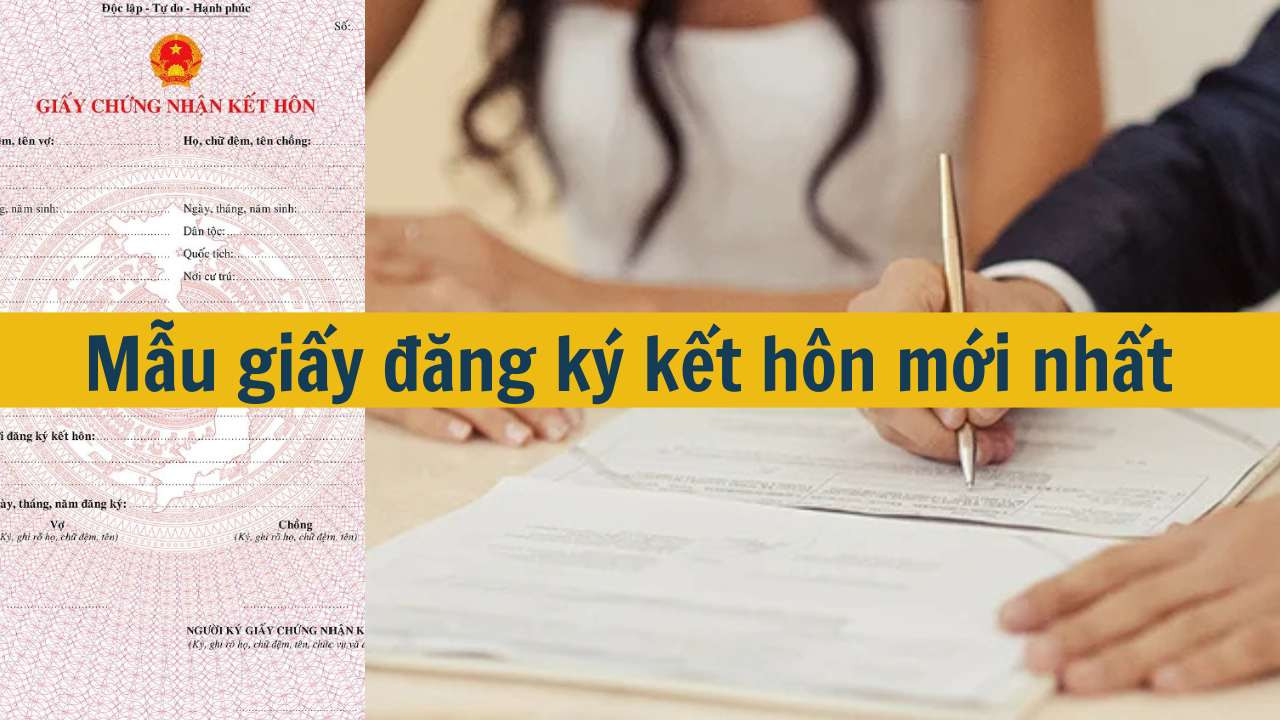 Mẫu giấy đăng k&yacute; kết h&ocirc;n mới nhất 2025