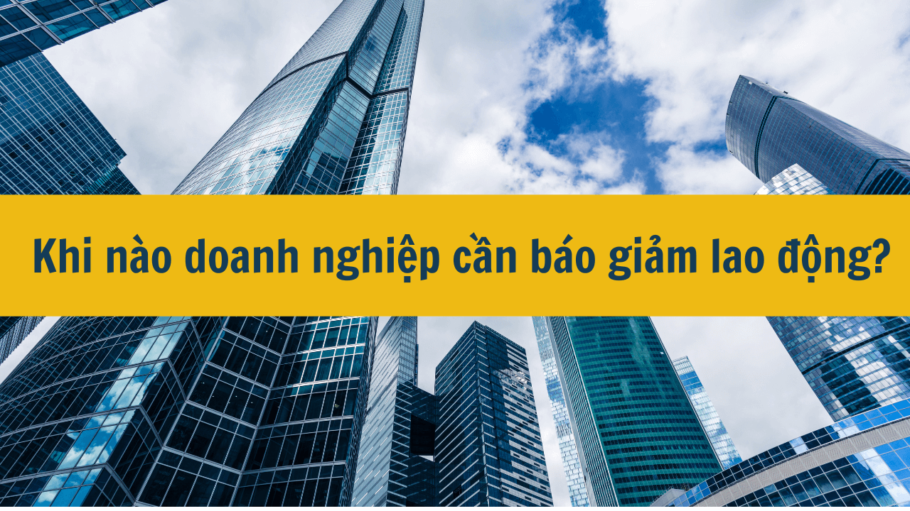 Hồ sơ cần chuẩn bị khi báo giảm lao động