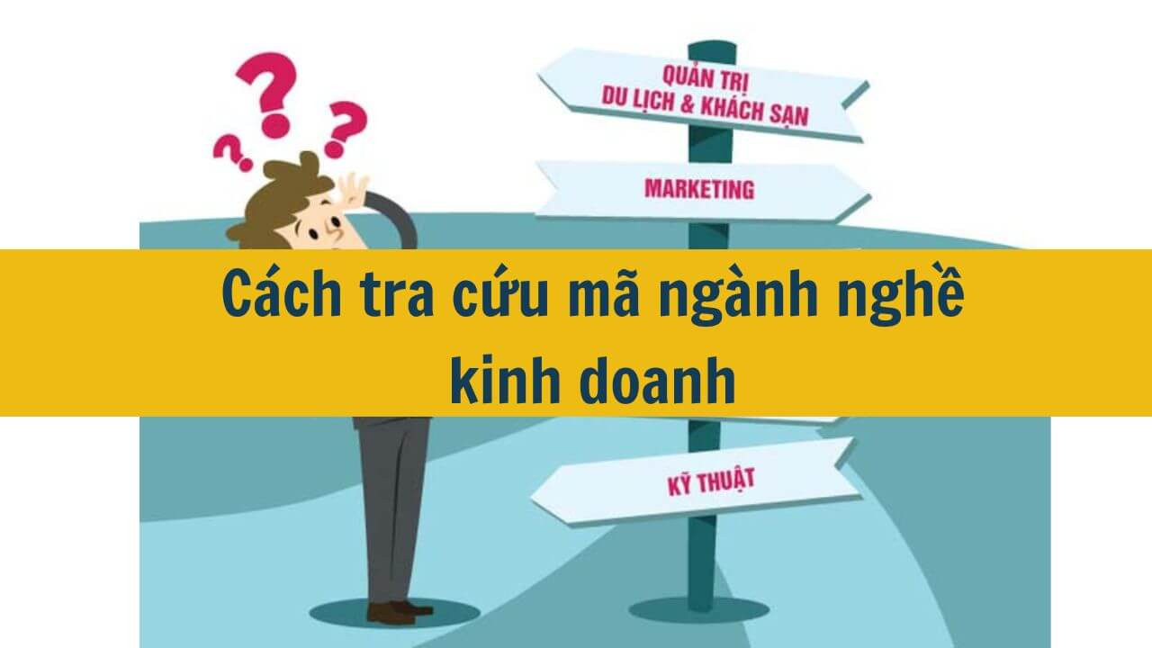 Cách tra cứu mã ngành nghề kinh doanh