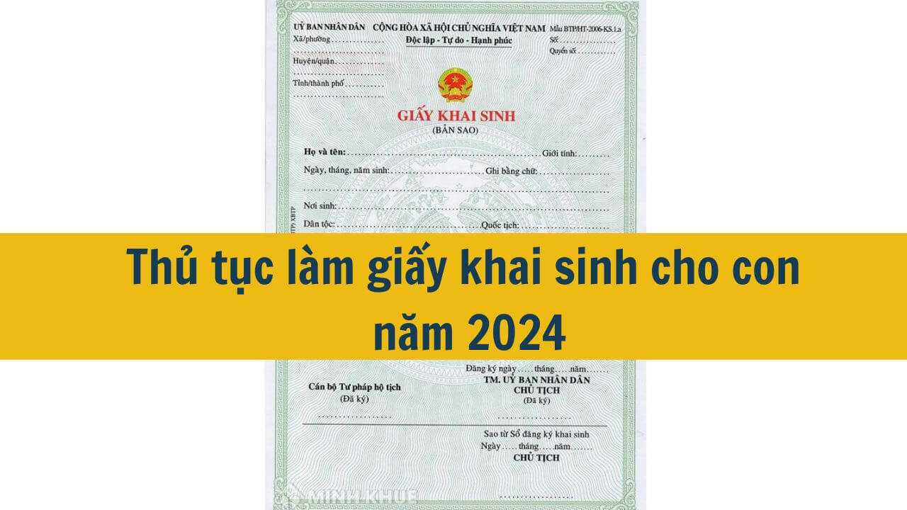 Thủ tục làm giấy khai sinh cho con năm 2024