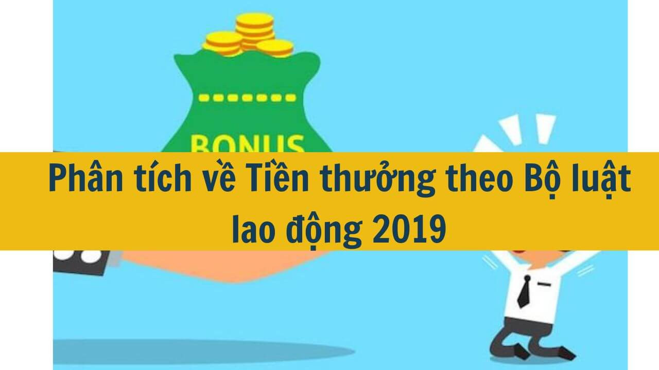 Phân tích về Tiền thưởng theo Bộ luật lao động 2019