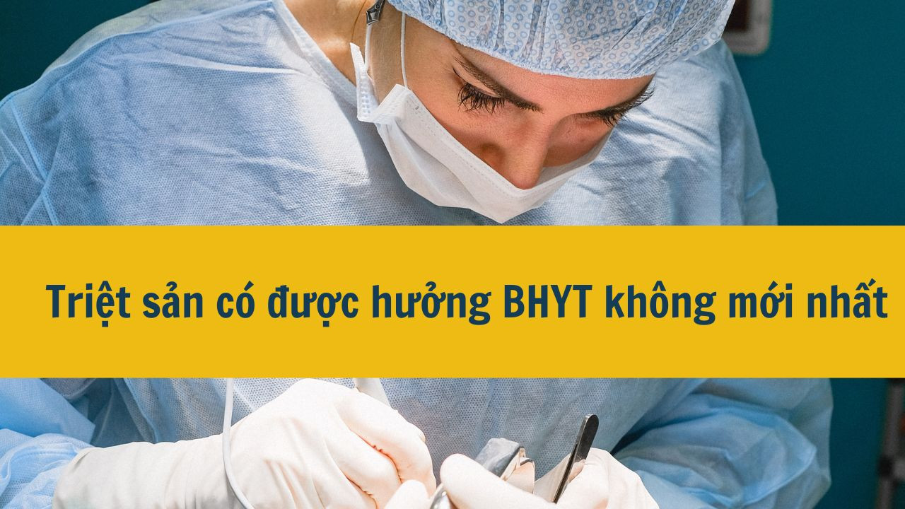 Triệt sản c&oacute; được hưởng BHYT kh&ocirc;ng mới nhất