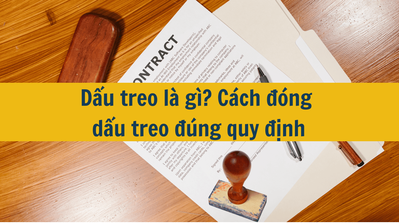 Dấu treo là gì? Cách đóng dấu treo đúng quy định