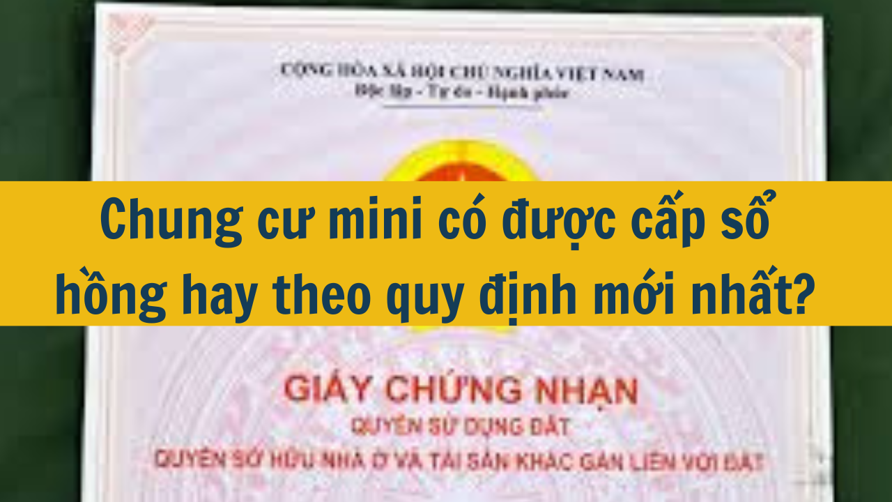 Chung cư mini có được cấp sổ hồng hay không năm 2024?