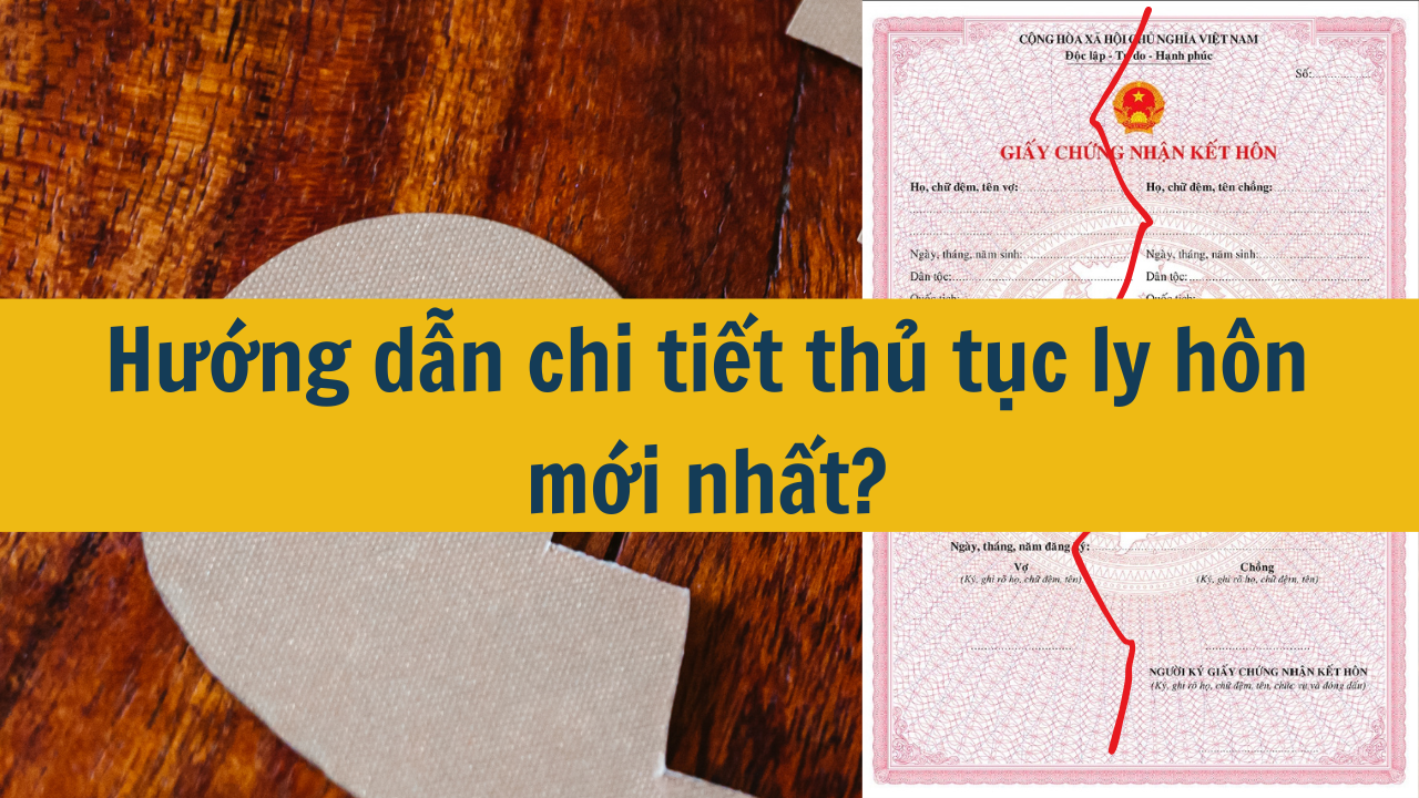 Hướng dẫn chi tiết thủ tục ly hôn mới nhất 2025?