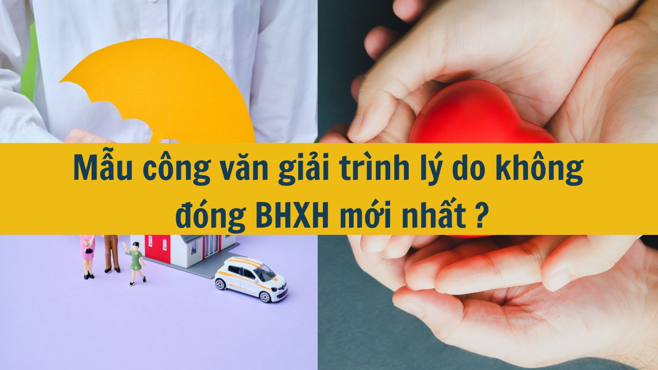 Mẫu công văn giải trình lý do không đóng BHXH mới nhất năm 2025?