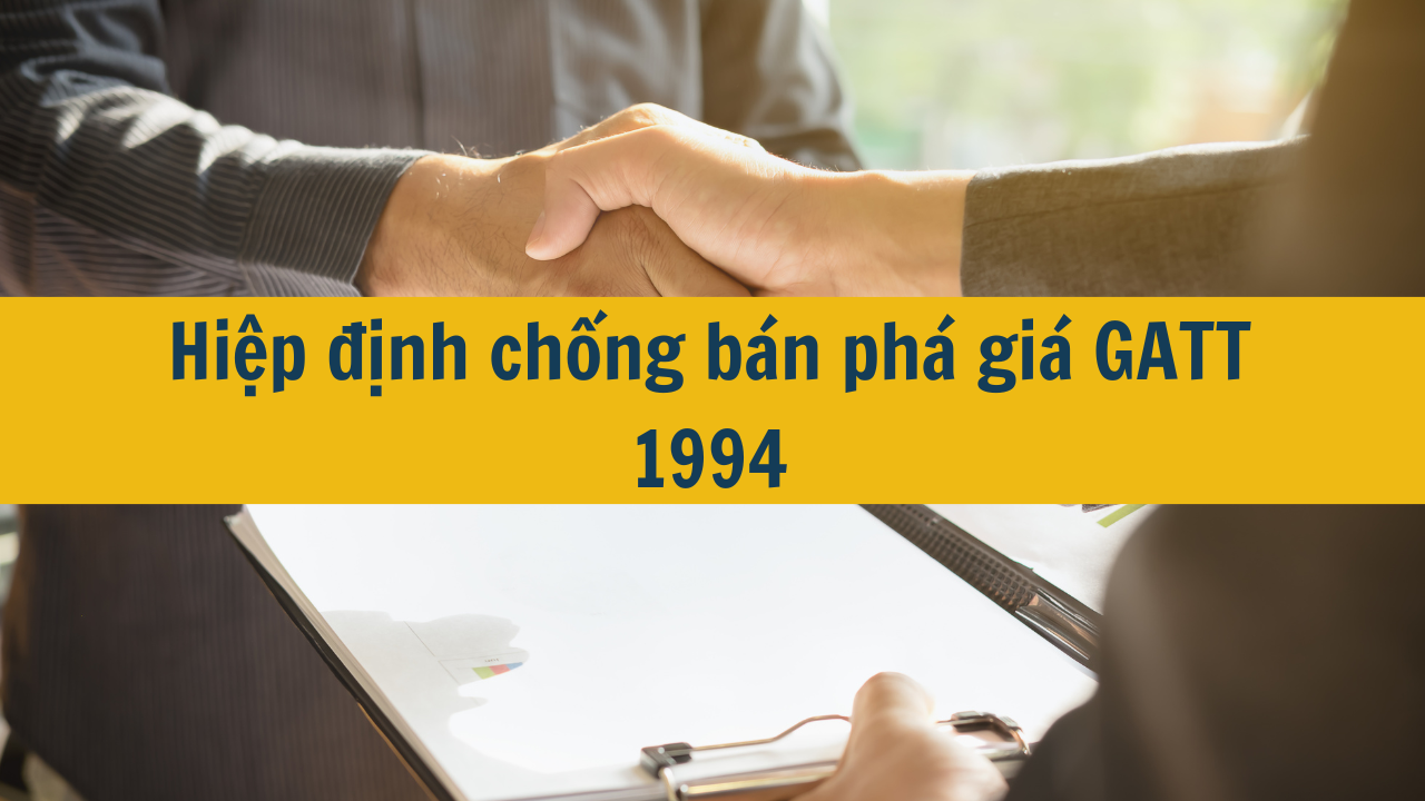 Hiệp định chống bán phá giá GATT 1994