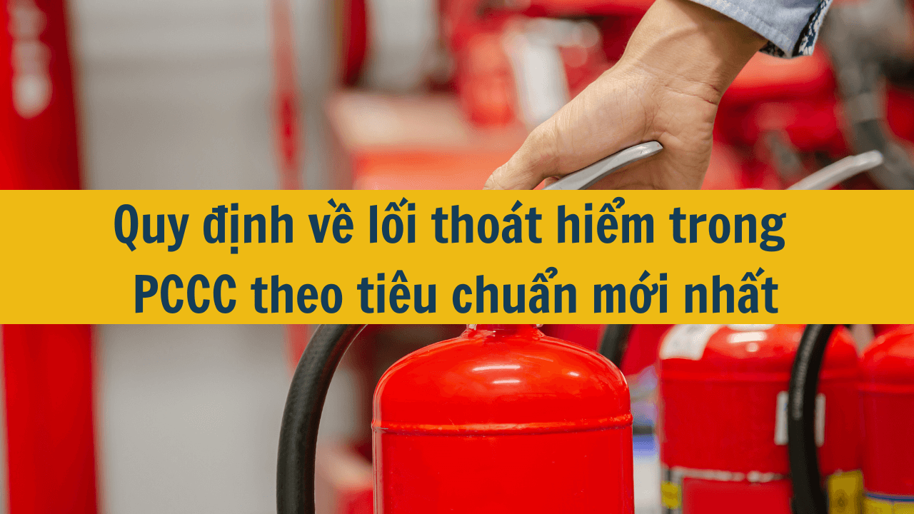 Quy định về lối thoát hiểm trong PCCC theo tiêu chuẩn mới nhất