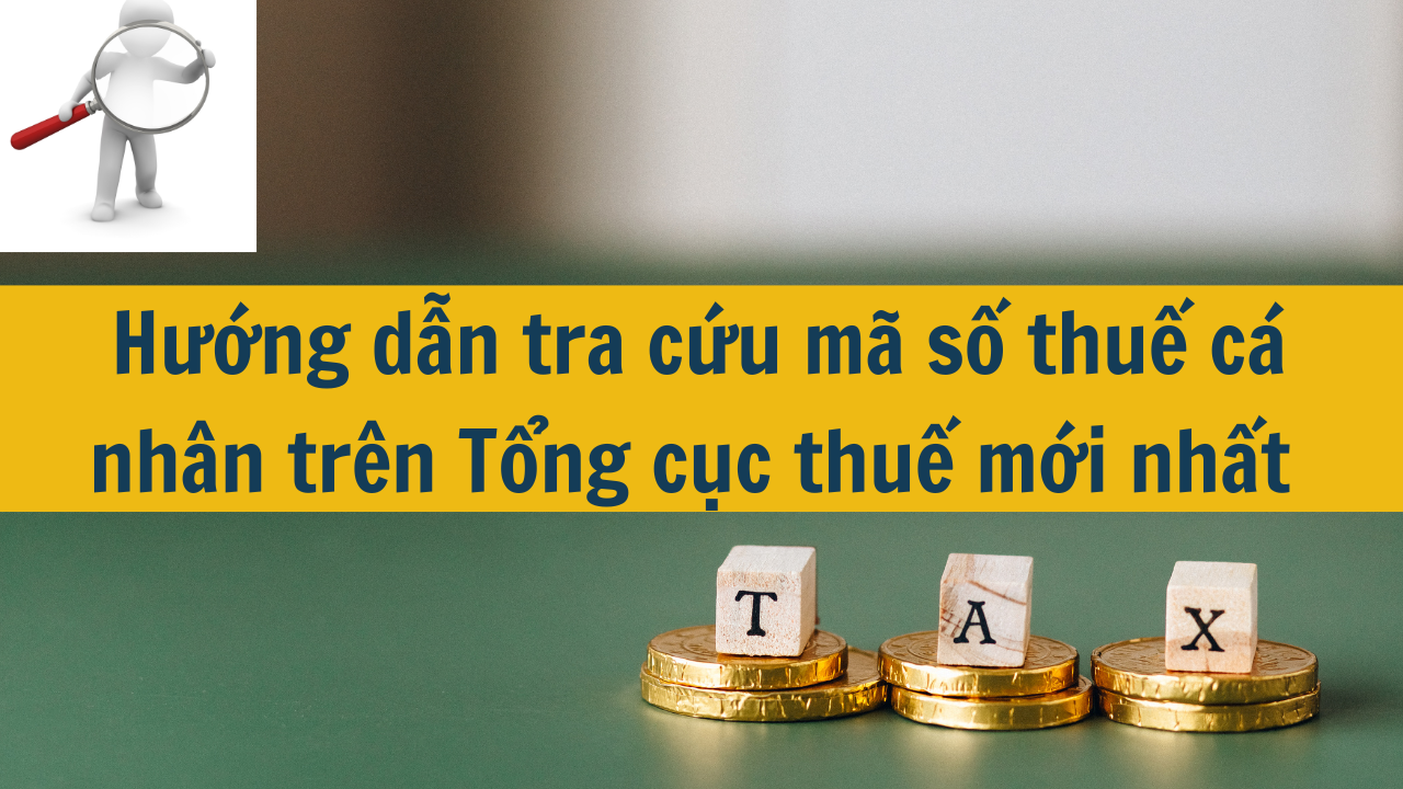 Hướng dẫn tra cứu mã số thuế cá nhân trên Tổng cục thuế mới nhất 2025