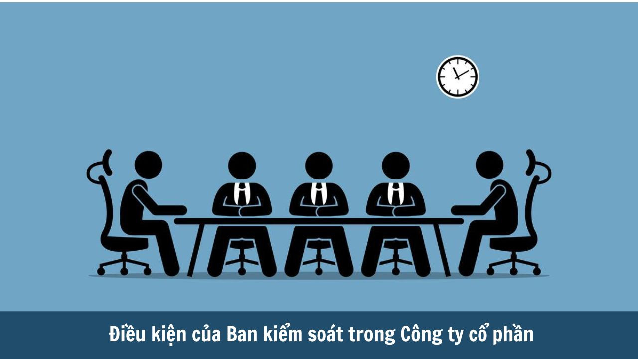 Điều kiện của Ban kiểm soát trong Công ty cổ phần