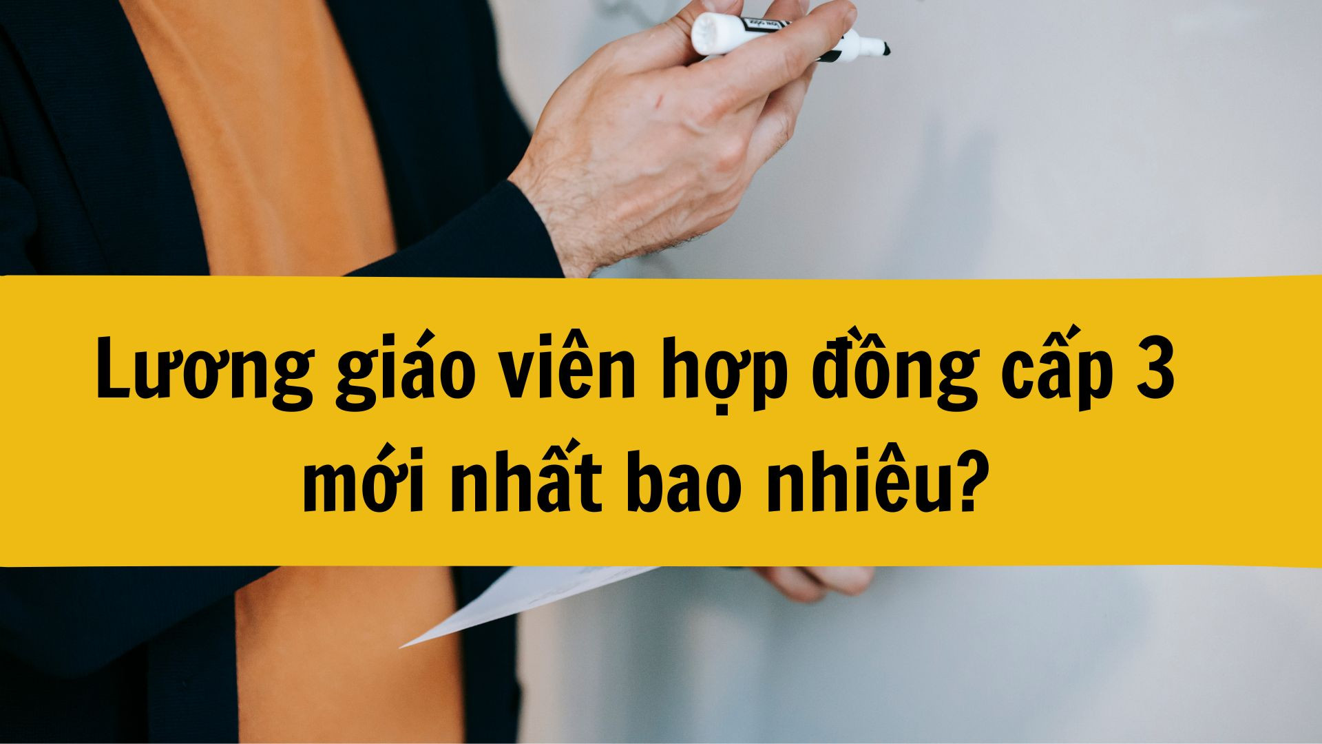 Lương giáo viên hợp đồng cấp 3 mới nhất 2025 bao nhiêu?