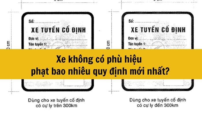 Xe không có phù hiệu phạt bao nhiêu mới nhất 2025?