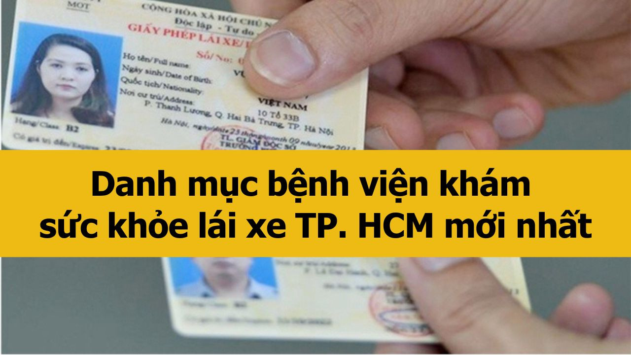 Danh mục bệnh viện khám sức khỏe lái xe TP. HCM mới nhất 2025