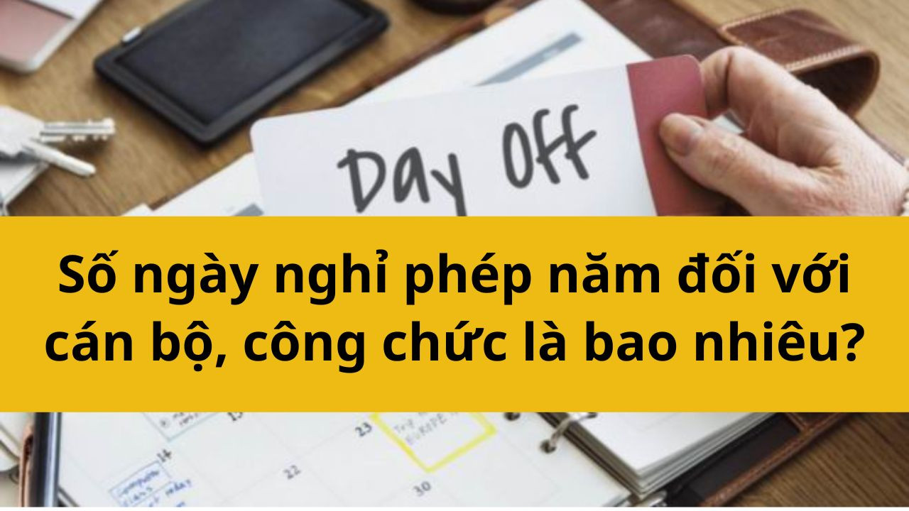 Số ngày nghỉ phép năm đối với cán bộ, công chức là bao nhiêu?