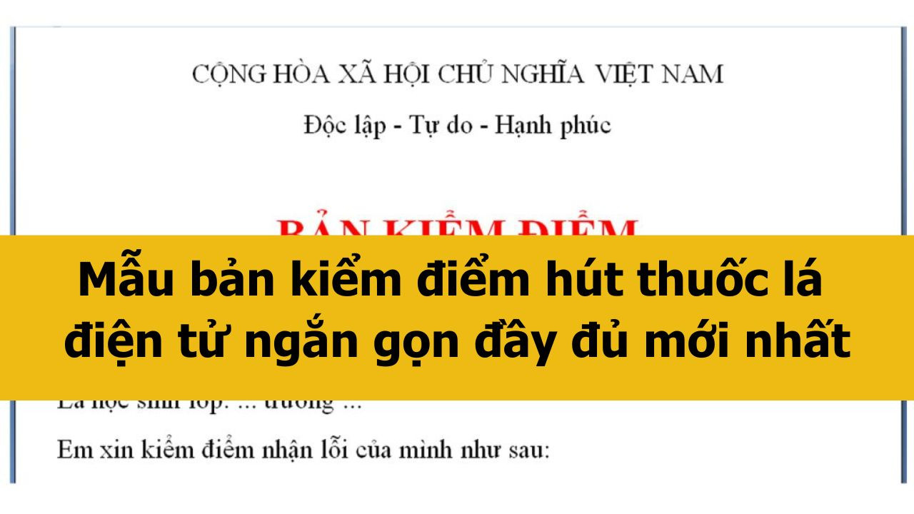 Mẫu bản kiểm điểm h&uacute;t thuốc l&aacute; điện tử ngắn gọn đầy đủ mới nhất 2025 cho học sinh