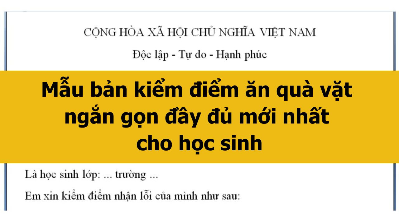 Mẫu bản kiểm điểm ăn qu&agrave; vặt ngắn gọn đầy đủ mới nhất 2025 cho học sinh