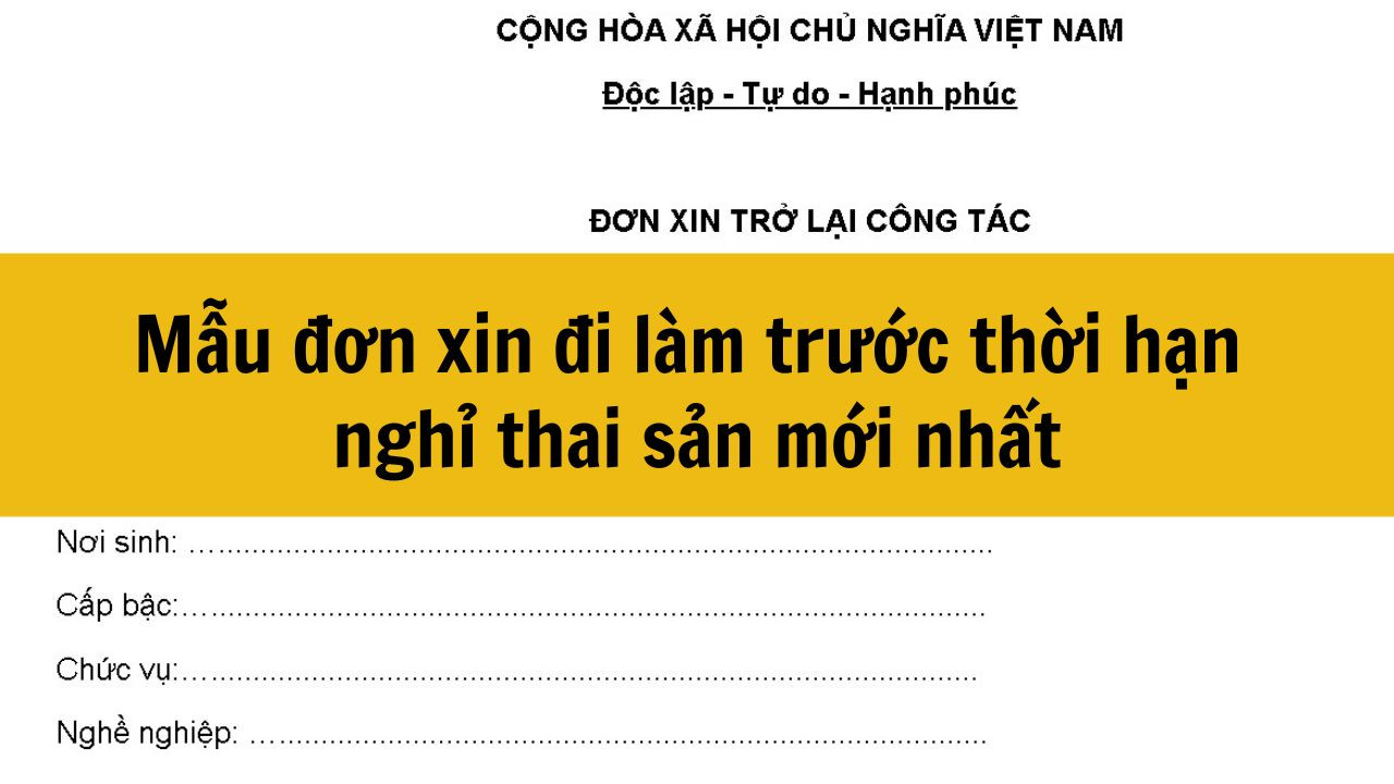 Mẫu đơn xin đi làm trước thời hạn nghỉ thai sản mới nhất