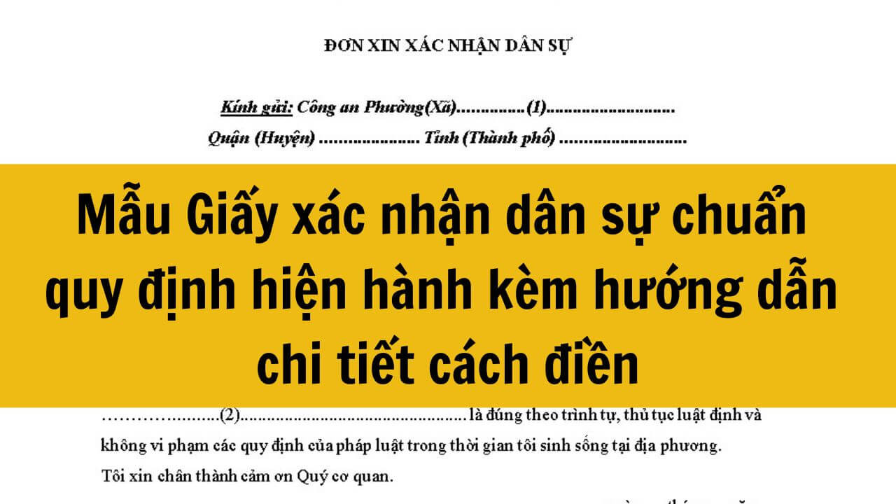 Mẫu Giấy xác nhận dân sự chuẩn quy định 2024 kèm hướng dẫn chi tiết cách điền