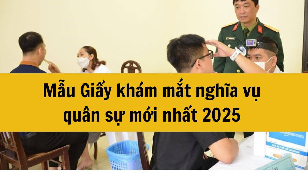 Mẫu Giấy khám mắt nghĩa vụ quân sự mới nhất 2025