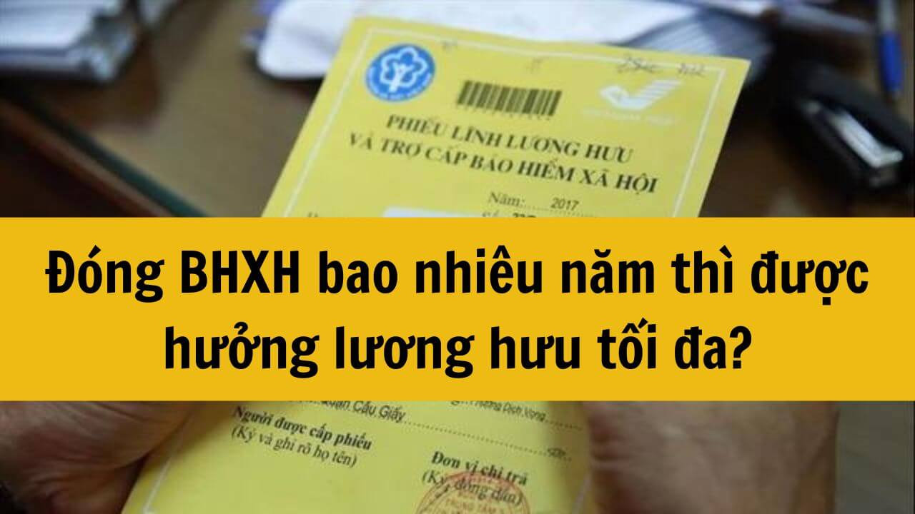 Năm 2024 có thể tự đóng BHXH để hưởng mức lương hưu tối đa không?