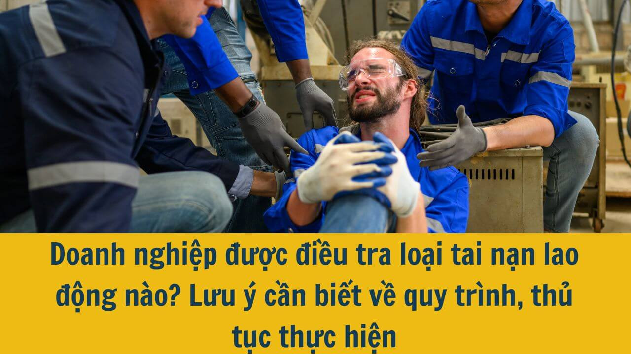 Doanh nghiệp có trách nhiệm điều tra các loại tai nạn lao động nào xảy ra trong quá trình làm việc? Việc nắm rõ quy trình và thủ tục điều tra tai nạn lao động là cần thiết để đảm bảo tuân thủ quy định pháp luật, bảo vệ quyền lợi của người lao động và doanh nghiệp. Hãy cùng tìm hiểu các loại tai nạn cần được điều tra và những lưu ý quan trọng trong quy trình thực hiện.