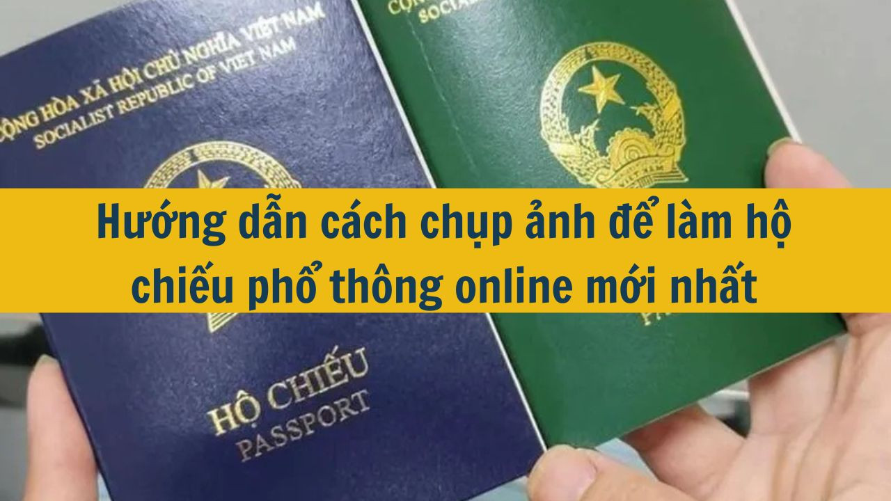 Hướng dẫn cách chụp ảnh để làm hộ chiếu phổ thông online mới nhất 2025 (ảnh 1)