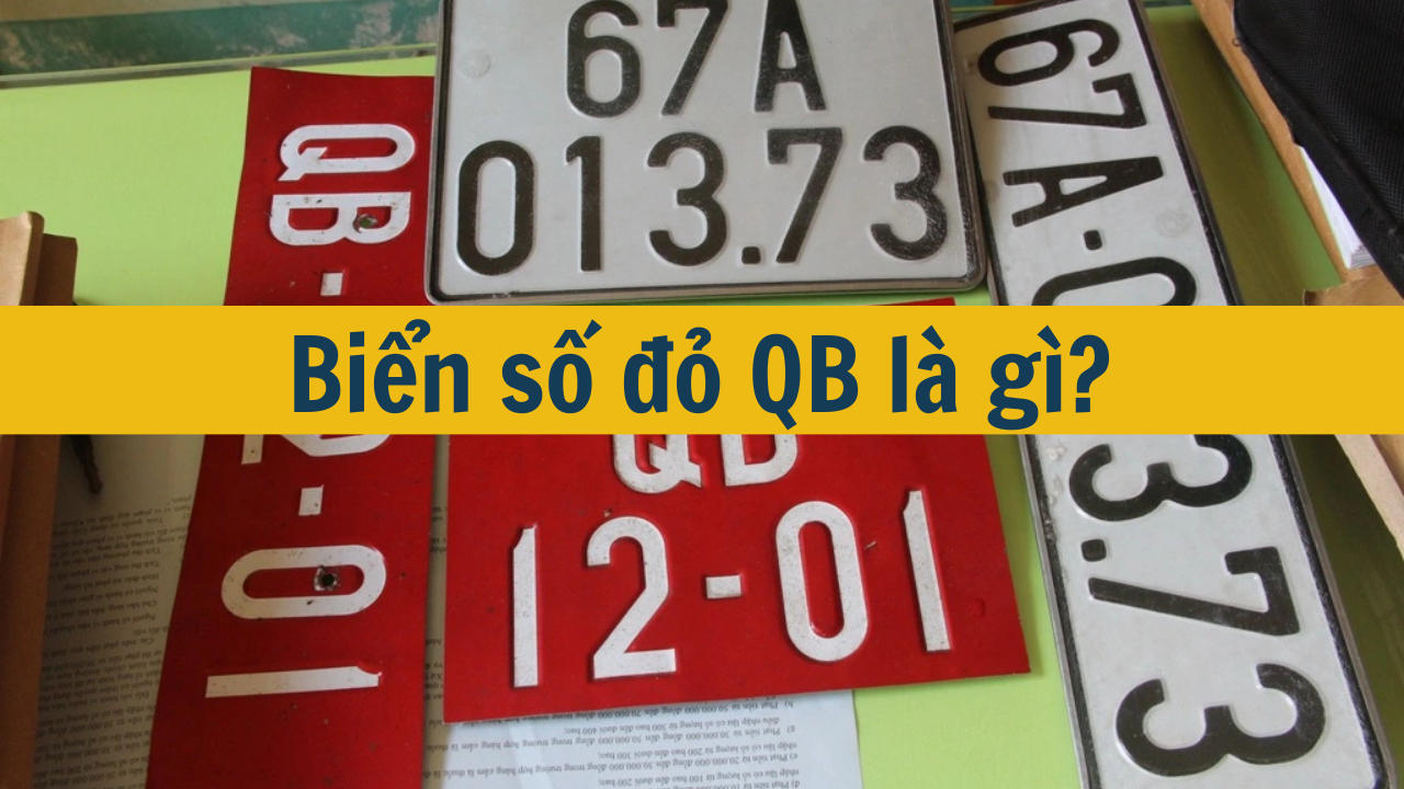 Biển số đỏ QB là gì? (ảnh 1)