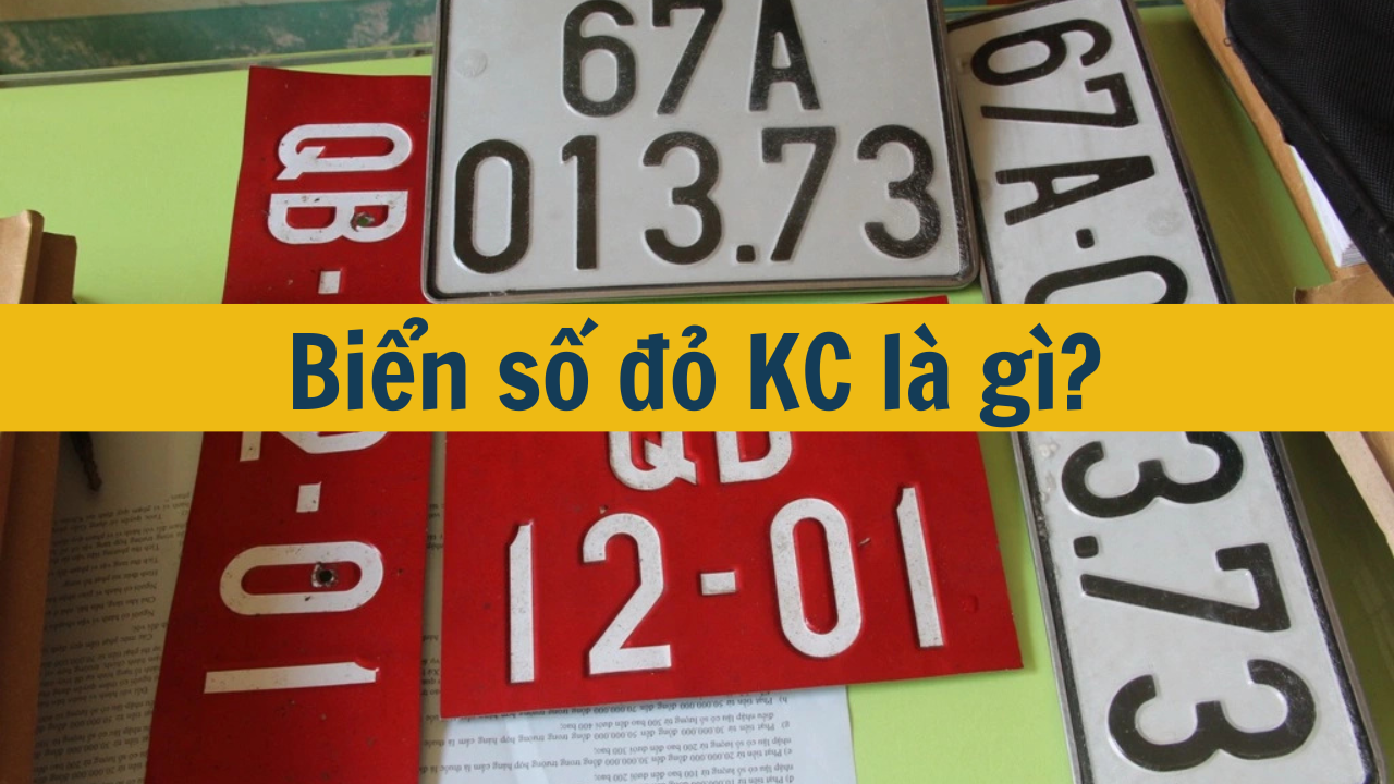 Biển số đỏ KC là gì? (ảnh 1)