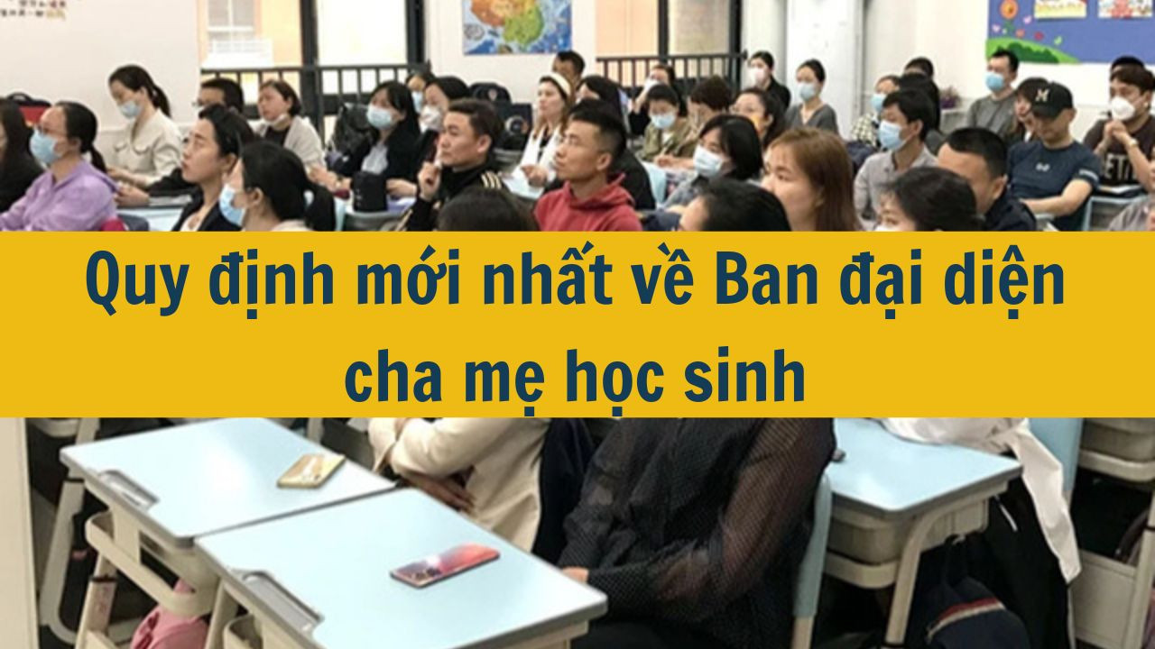 Quy định mới nhất 2025 về Ban đại diện cha mẹ học sinh (ảnh 2)