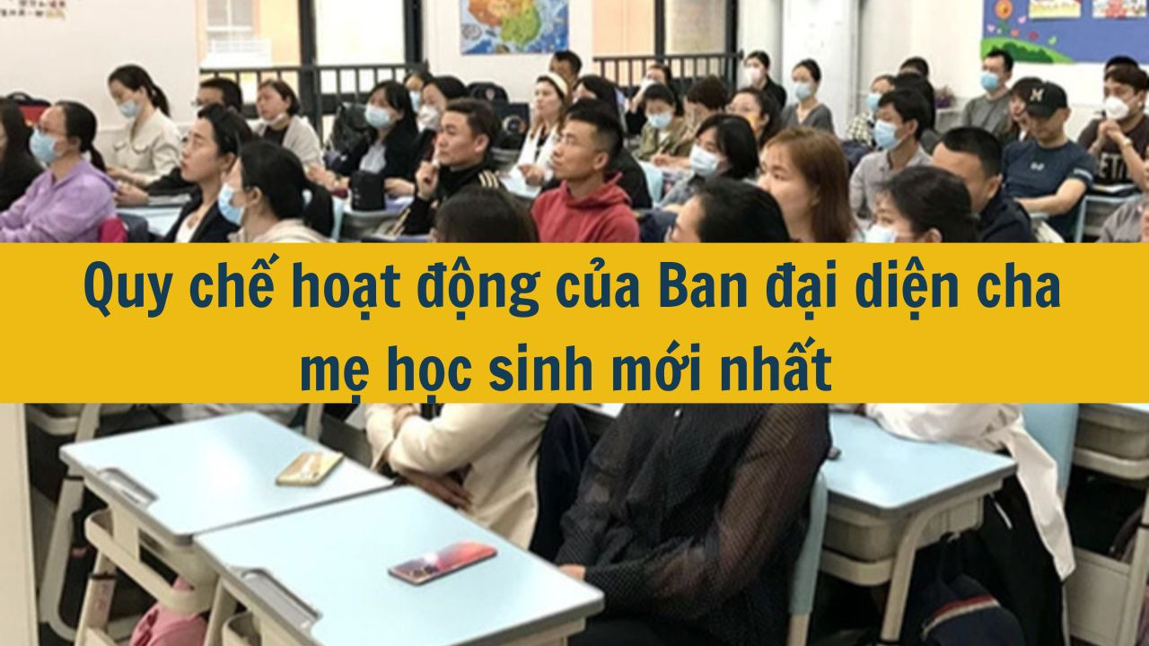 Quy chế hoạt động của Ban đại diện cha mẹ học sinh mới nhất 2025? (ảnh 2)