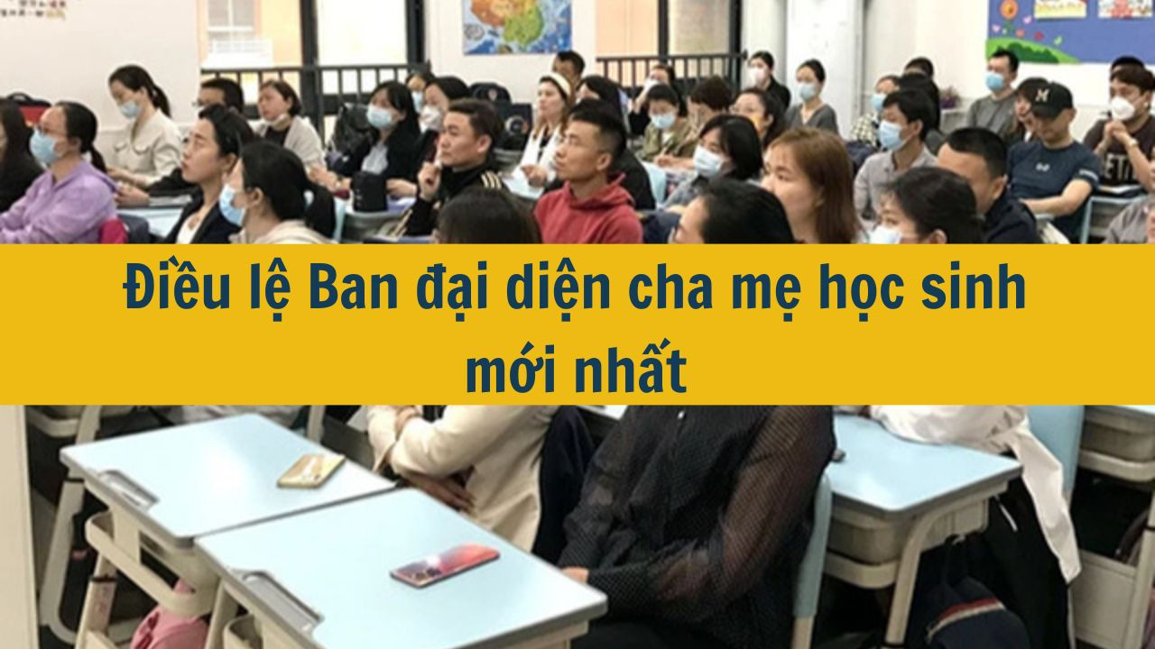 Điều lệ Ban đại diện cha mẹ học sinh mới nhất năm học 2025 - 2026? (ảnh 2)