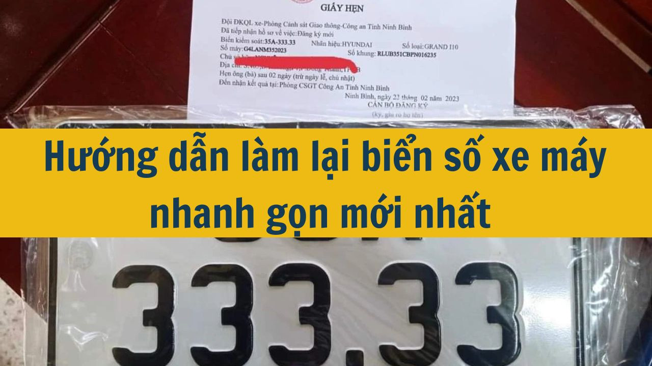Hướng dẫn l&agrave;m lại biển số xe m&aacute;y nhanh gọn mới nhất 2025 (ảnh 1)