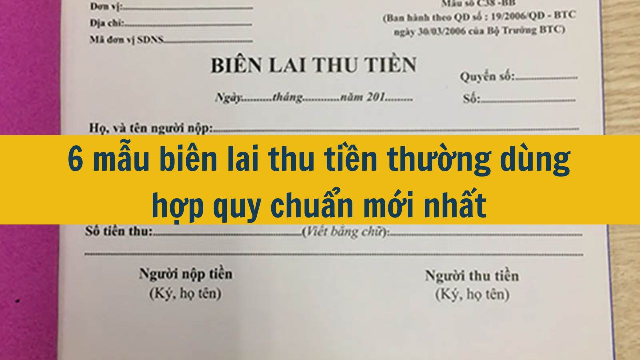 6 mẫu bi&ecirc;n lai thu tiền thường d&ugrave;ng hợp quy chuẩn mới nhất 2025 (ảnh 1)