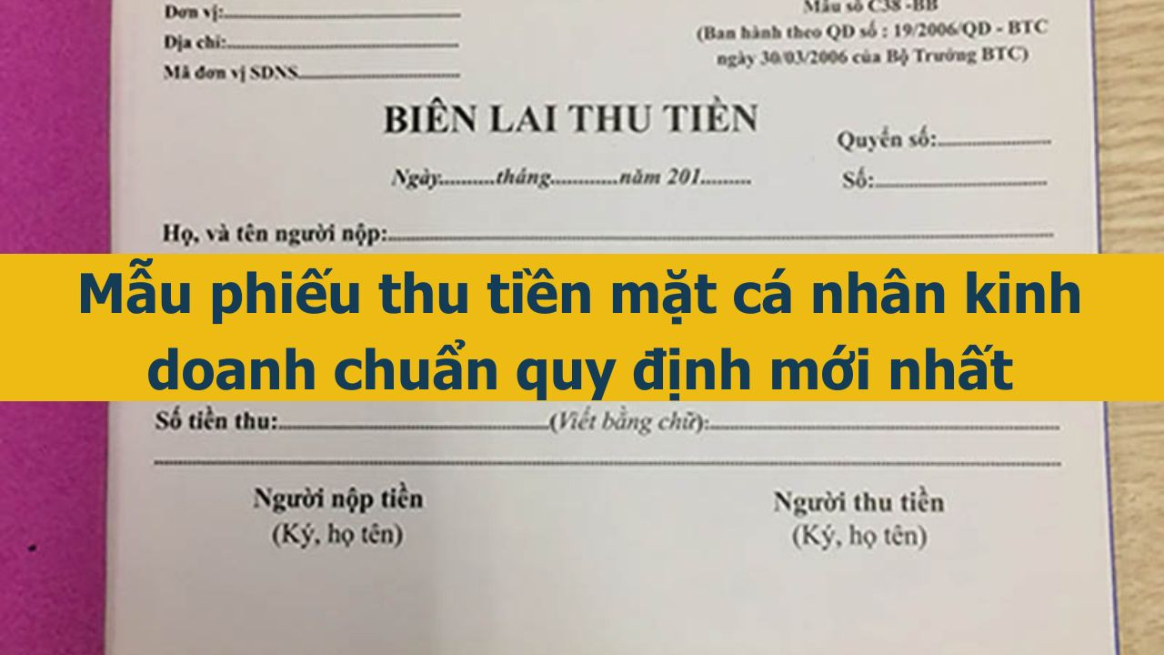 Mẫu phiếu thu tiền mặt c&aacute; nh&acirc;n kinh doanh chuẩn quy định mới nhất 2025 (ảnh 1)