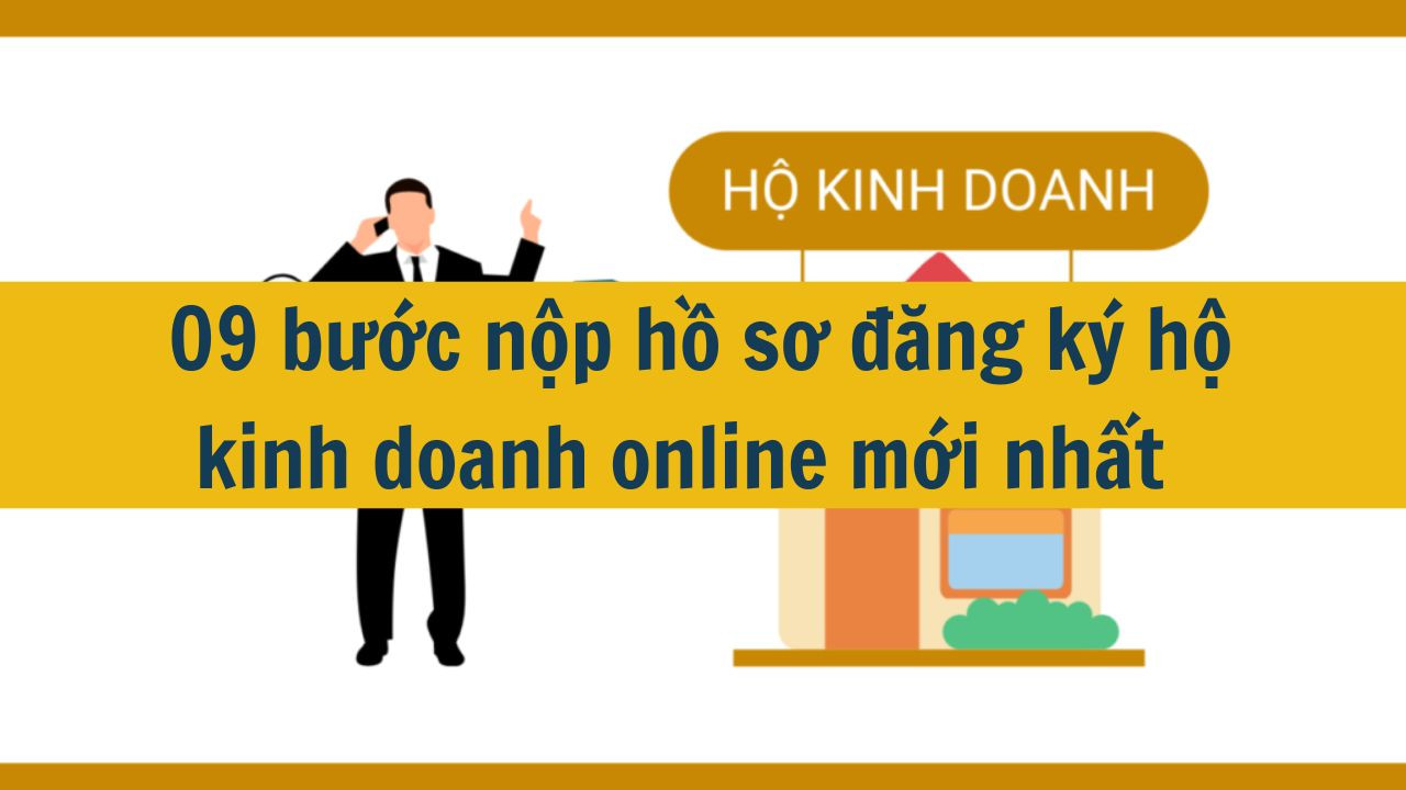 09 bước nộp hồ sơ đăng k&yacute; hộ kinh doanh online mới nhất năm 2025  (ảnh 1)