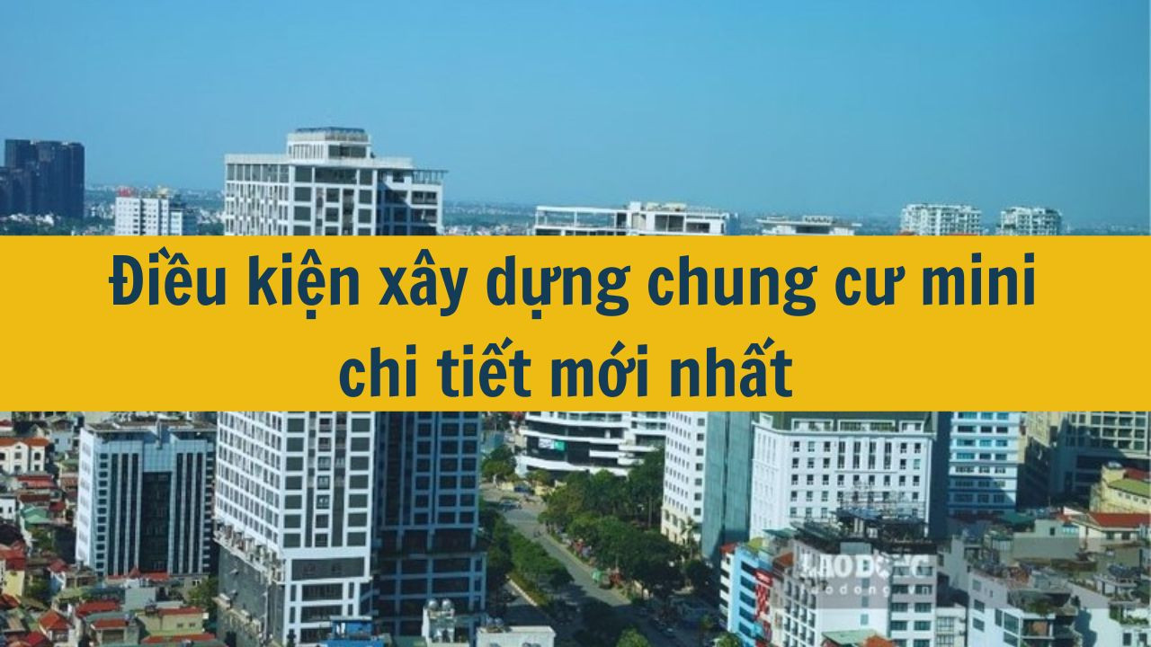 Điều kiện x&acirc;y dựng chung cư mini chi tiết mới nhất 2025 (ảnh 1)
