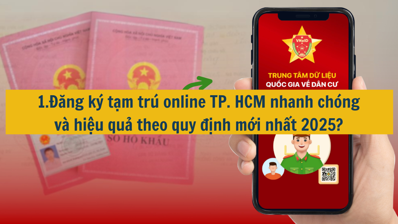 Đăng ký tạm trú online TP. HCM nhanh chóng và hiệu quả theo quy định mới nhất 2025? (ảnh 1)