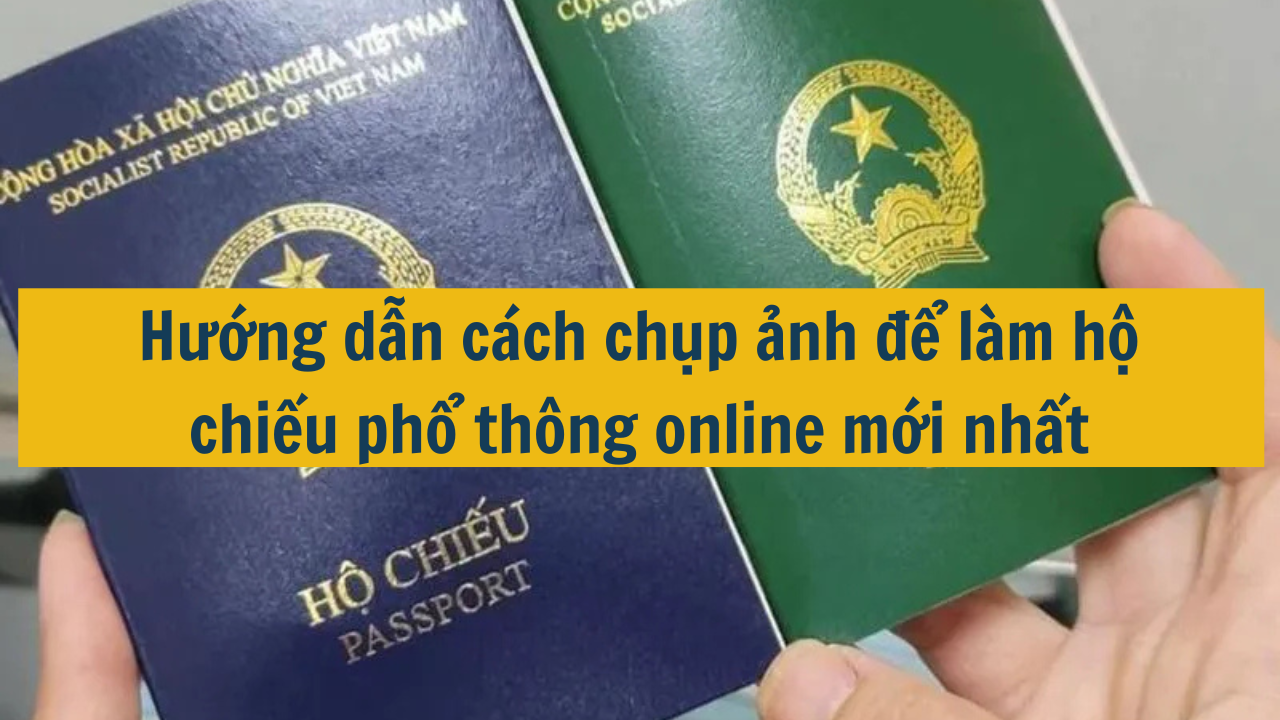 Hướng dẫn cách chụp ảnh để làm hộ chiếu phổ thông online mới nhất 2025 (ảnh 1)