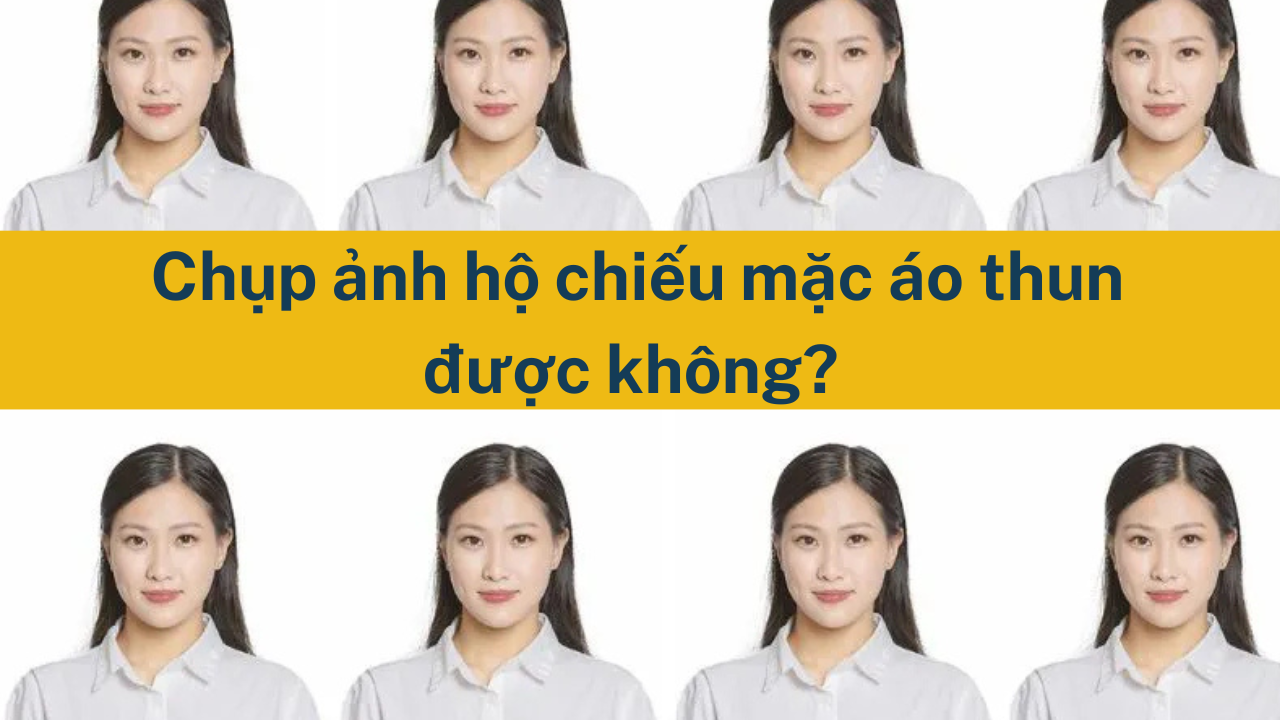 Chụp ảnh hộ chiếu mặc áo thun được không?  (ảnh 1)