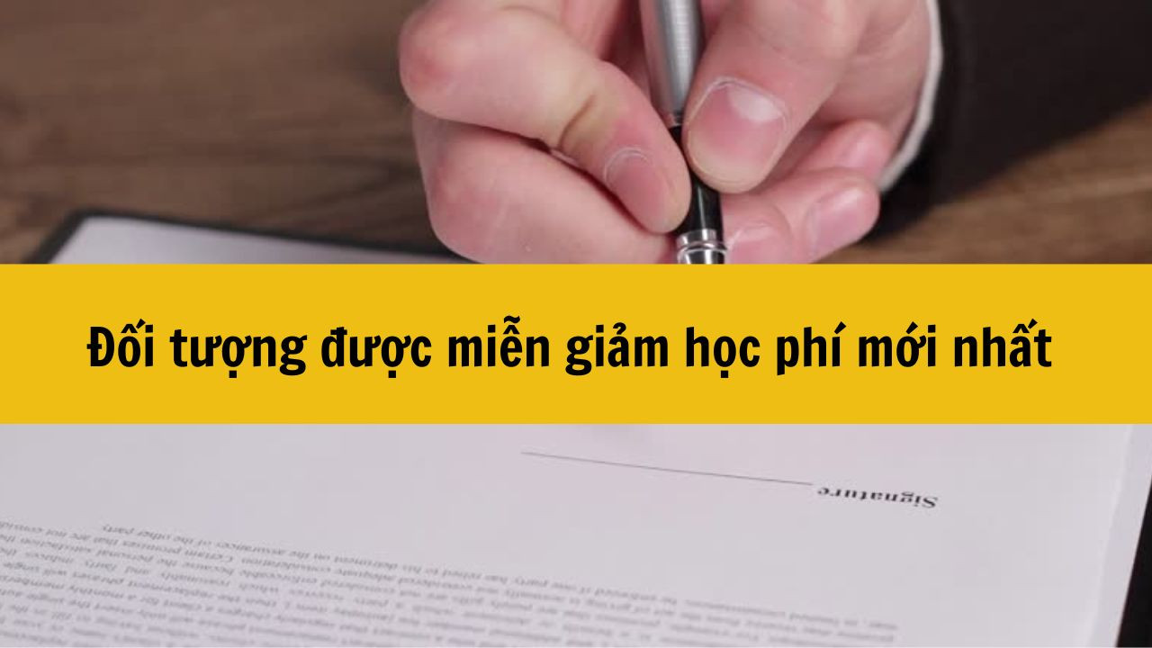 Đối tượng được miễn giảm học ph&iacute; mới nhất 2025