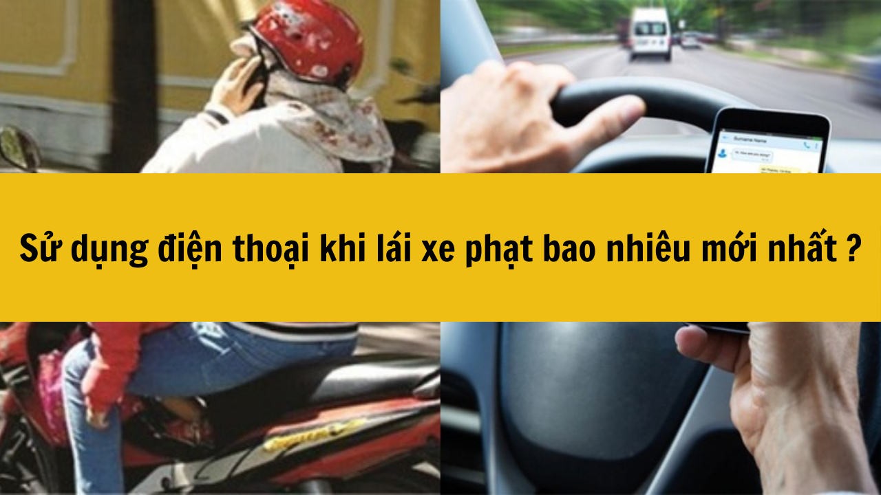 Sử dụng điện thoại khi l&aacute;i xe phạt bao nhi&ecirc;u mới nhất 2025?