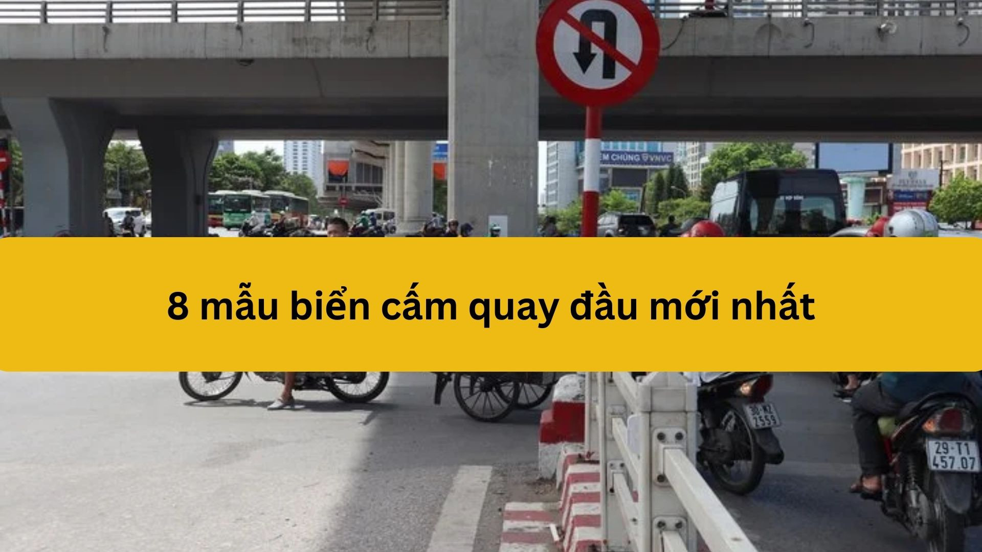 8 mẫu biển cấm quay đầu mới nhất